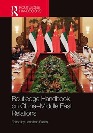 Routledge Handbook on China-Middle East Relations