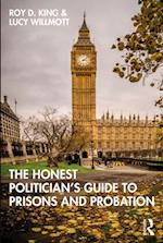 Honest Politician s Guide to Prisons and Probation