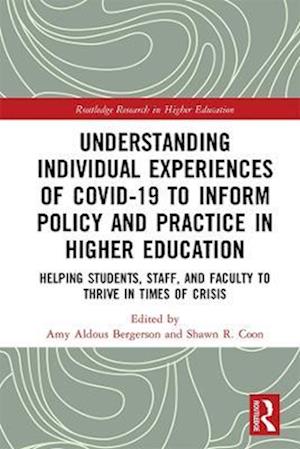 Understanding Individual Experiences of COVID-19 to Inform Policy and Practice in Higher Education