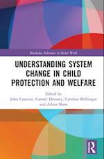 Understanding System Change in Child Protection and Welfare