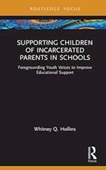Supporting Children of Incarcerated Parents in Schools