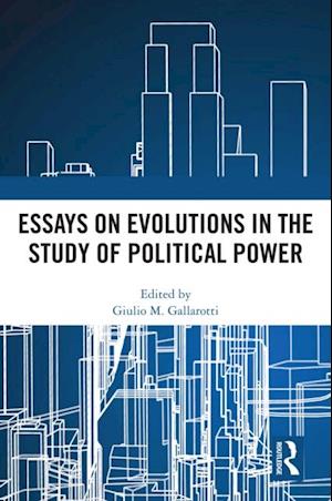 Essays on Evolutions in the Study of Political Power