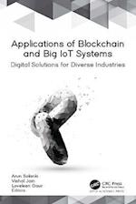 Applications of Blockchain and Big IoT Systems