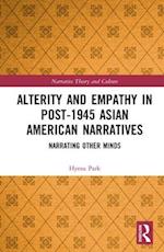 Alterity and Empathy in Post-1945 Asian American Narratives