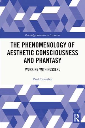 Phenomenology of Aesthetic Consciousness and Phantasy