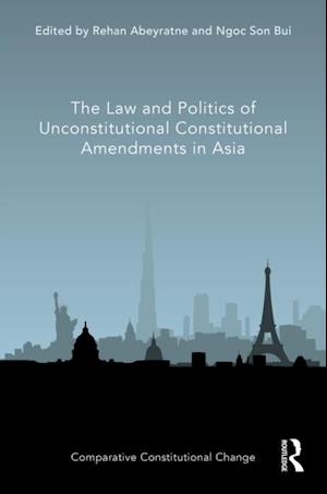 The Law and Politics of Unconstitutional Constitutional Amendments in Asia