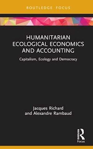 Humanitarian Ecological Economics and Accounting