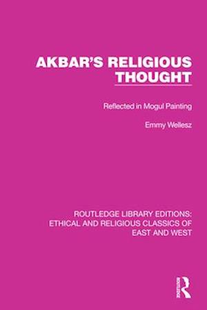 Akbar''s Religious Thought