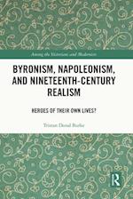 Byronism, Napoleonism, and Nineteenth-Century Realism