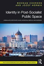 Identity in Post-Socialist Public Space