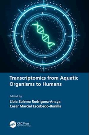 Transcriptomics from Aquatic Organisms to Humans