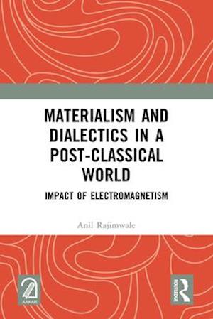 Materialism and Dialectics in a Post-classical World