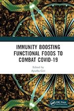 Immunity Boosting Functional Foods to Combat COVID-19