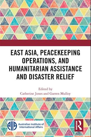 East Asia, Peacekeeping Operations, and Humanitarian Assistance and Disaster Relief