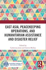 East Asia, Peacekeeping Operations, and Humanitarian Assistance and Disaster Relief