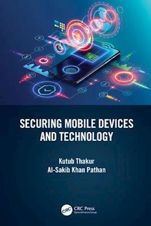 Securing Mobile Devices and Technology