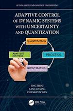 Adaptive Control of Dynamic Systems with Uncertainty and Quantization