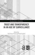 Trust and Transparency in an Age of Surveillance