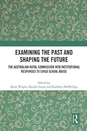 Examining the Past and Shaping the Future