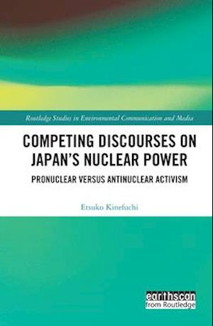Competing Discourses on Japan’s Nuclear Power