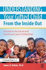 Understanding Your Gifted Child From the Inside Out