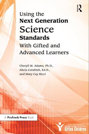 Using the Next Generation Science Standards With Gifted and Advanced Learners