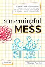 A Meaningful Mess