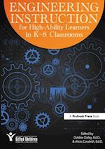 Engineering Instruction for High-Ability Learners in K-8 Classrooms