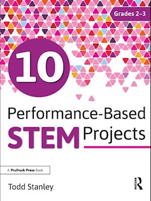 10 Performance-Based STEM Projects for Grades 2-3