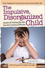 The Impulsive, Disorganized Child