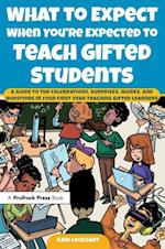 What to Expect When You're Expected to Teach Gifted Students