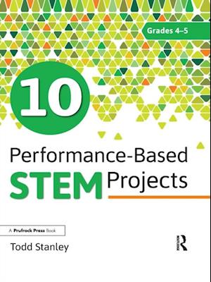 10 Performance-Based STEM Projects for Grades 4-5