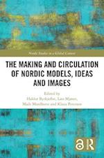 Making and Circulation of Nordic Models, Ideas and Images