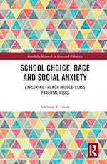 School Choice, Race and Social Anxiety