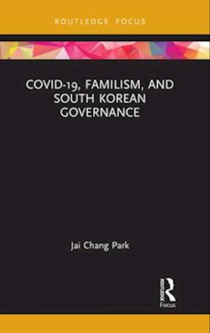 COVID-19, Familism, and South Korean Governance