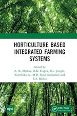 Horticulture Based Integrated Farming Systems