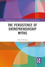 Persistence of Entrepreneurship Myths