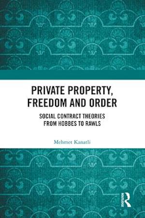 Private Property, Freedom, and Order