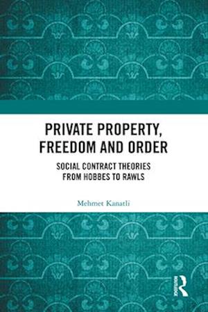 Private Property, Freedom, and Order