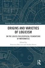 Origins and Varieties of Logicism