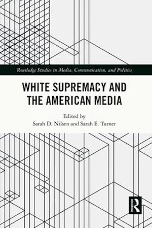 White Supremacy and the American Media