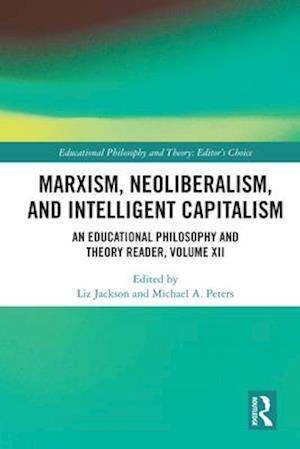 Marxism, Neoliberalism, and Intelligent Capitalism