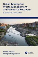 Urban Mining for Waste Management and Resource Recovery