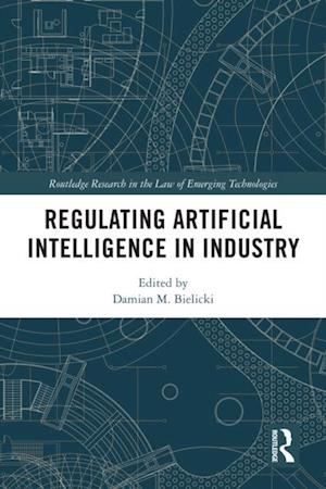 Regulating Artificial Intelligence in Industry
