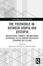 Postworld In-Between Utopia and Dystopia