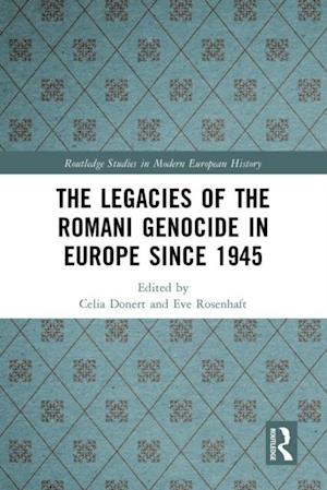 Legacies of the Romani Genocide in Europe since 1945