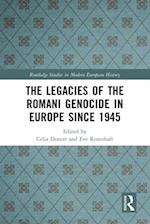 Legacies of the Romani Genocide in Europe since 1945