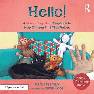 Hello!: A 'Words Together' Storybook to Help Children Find Their Voices