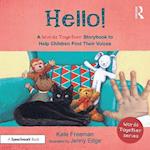 Hello!: A ''Words Together'' Storybook to Help Children Find Their Voices