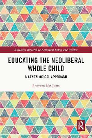 Educating the Neoliberal Whole Child